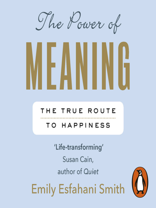 Title details for The Power of Meaning by Emily Esfahani Smith - Wait list